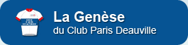 La Genèse du Club Paris Deauville